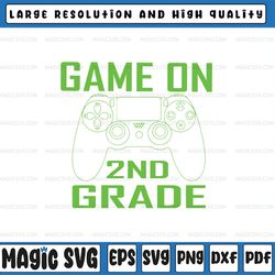 Back To School Game On 2nd Grade Svg, Funny Gamer Student Svg, Back To School Png, Digital Download