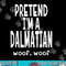 Funny Pretend I m A Dalmatian Shirt - Lazy Halloween Costume png, sublimation copy.jpg