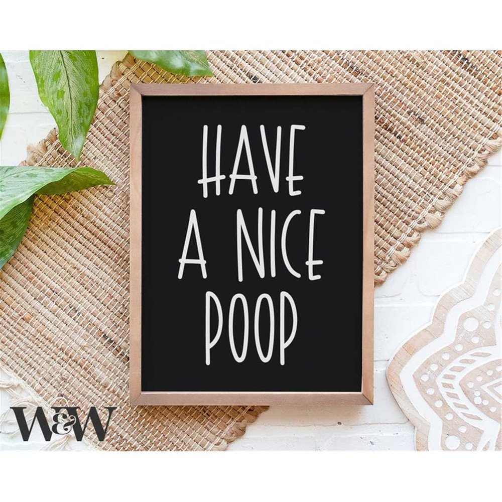 MR-1972023142416-have-a-nice-poop-svg-bathroom-sign-svg-farmhouse-bathroom-image-1.jpg