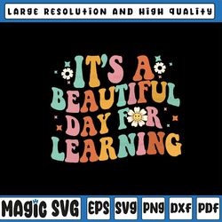 Back To School It's Beautiful Day For Learning Teachers Kids Svg, Back To School Png, Digital Download