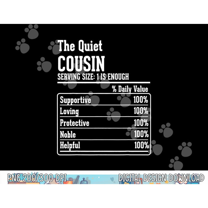 Cousin Crew Nutritional Facts the Quiet Cousin png, sublimation copy.jpg