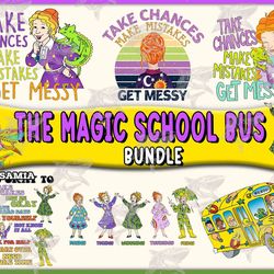 the magic school bus bundle png, everyday of week png, seatbelts everyone design, take chance make mistakes get messy, i
