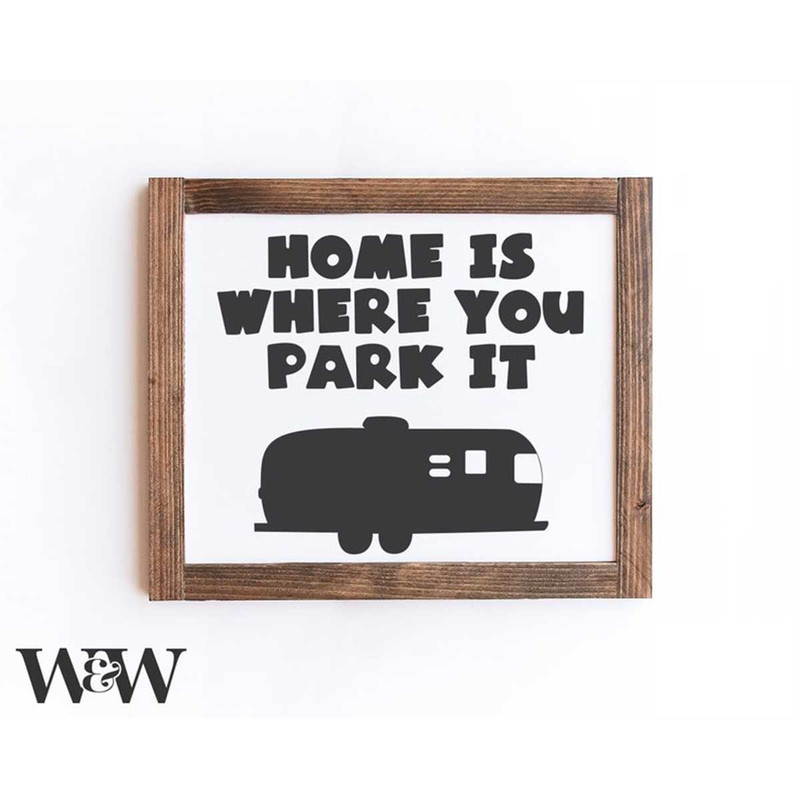 MR-1972023143535-home-is-where-you-park-it-svg-family-camping-cut-file-image-1.jpg