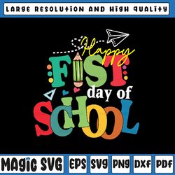 happy first day of school back to school teacher student svg, teacher life svg, back to school png, digital download