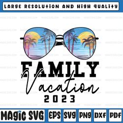 Family Vacation 2023 Png, Beach Matching Summer Vacation 2023 Png, Family Cruise 2023 Png, Back To School Png, Digital