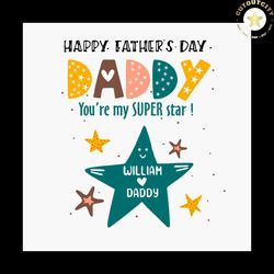 personalised youre my super star fathers day svg, bodysuit, baby grow, onesie, sleepsuit, romper, 1st fathers day gift,