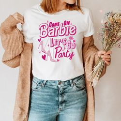 come on let's go party shirt, birthday party shirt, birthday crew shirt, girls shirt, birthday gift shirt, party girls s