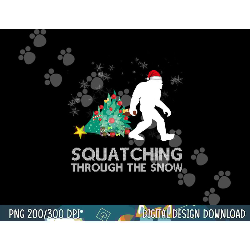 Funny Sasquatch Christmas Quote Squatching Bigfoot Xmas png,sublimation copy.jpg