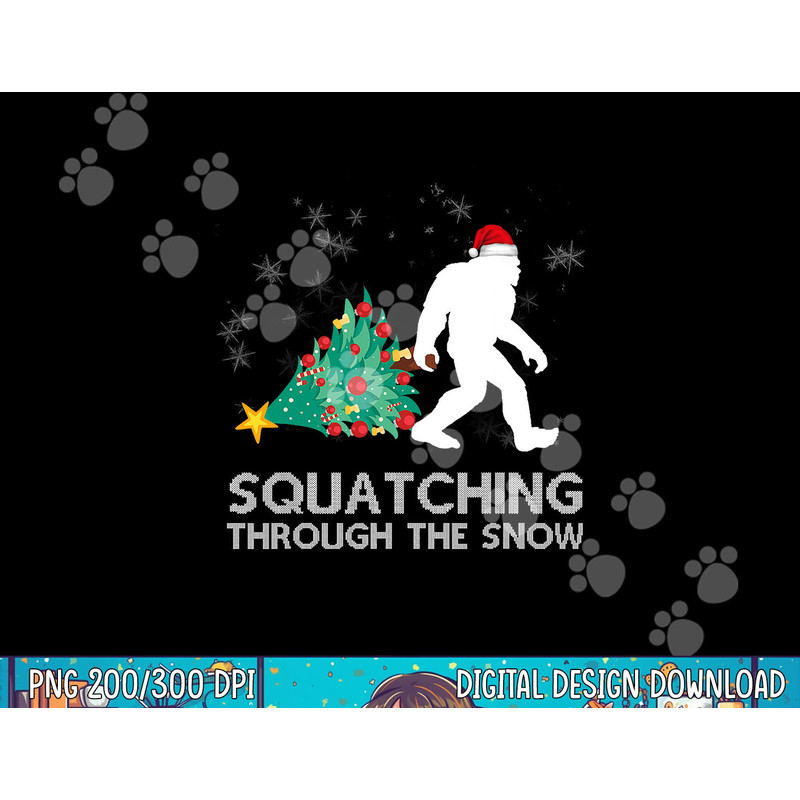 Funny Sasquatch Christmas Quote Squatching Bigfoot Xmas png,sublimation copy.jpg