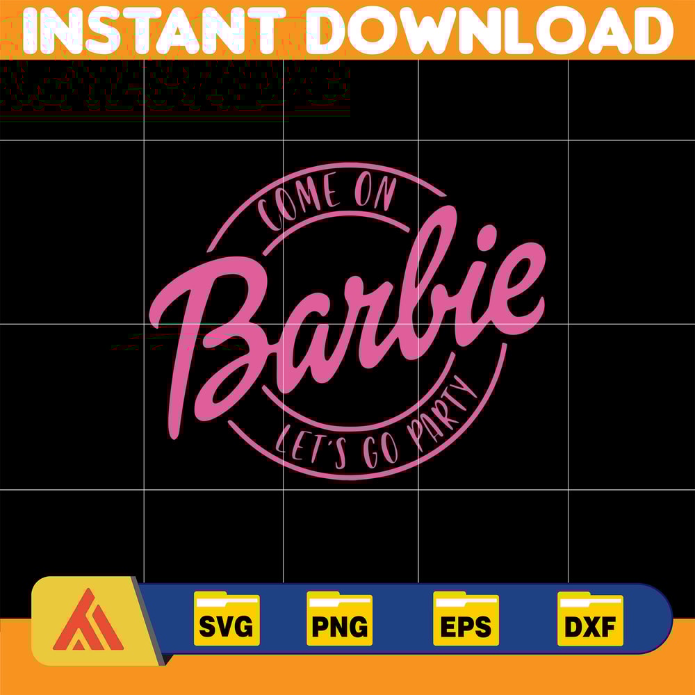 Barbie Svg , Come on Barbie lets go party, Pink doll Svg, Girl Svg, Sticker Clipart, Svg Files for Cricut , SVG, Instant Download (2).jpg