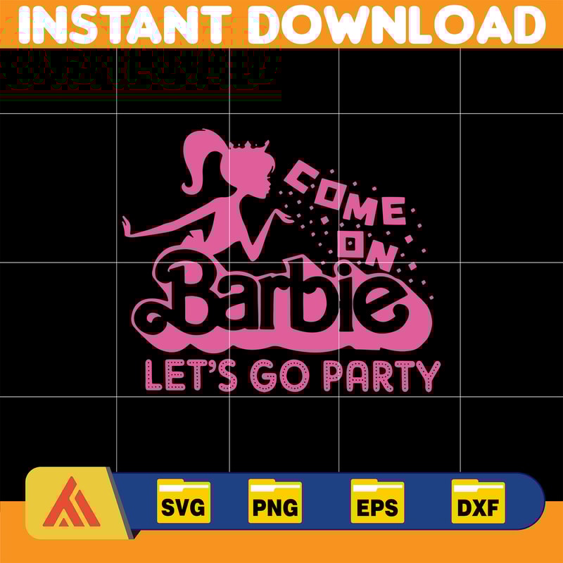 Barbie Svg , Come on Barbie lets go party, Pink doll Svg, Girl Svg, Sticker Clipart, Svg Files for Cricut , SVG, Instant Download (7).jpg