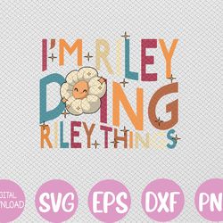 i'm riley doing riley things, funny groovy retro riley svg, eps, png, dxf, digital download