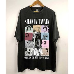 shania twain queen of me tour 2023 shirt, shania twain tshirt, shania twain fans shirt gift for fan, men, women unisex t