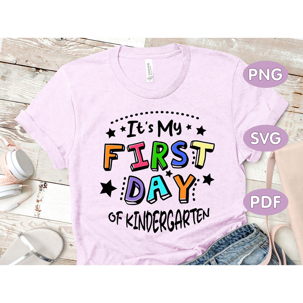 It's My First Day of Kindergarten svg, Hello Kindergarten SVG, Back to School SVG, Back To School shirt, Png file for cricut sublimation - 2.jpg