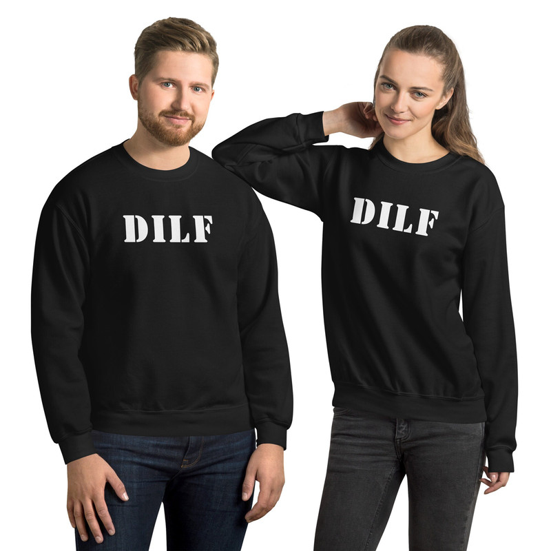 DILF Sweatshirt Dad I'd Like to Fuck I Love Hot Dads DILf Fan and DILF Eater Damn I love DILF - 3.jpg
