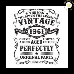 the man the myth the legend vintage 1961 svg, fathers day svg, quote svg, the man svg, the myth svg, gift for dad, dad l