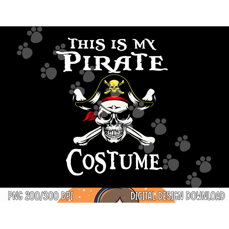 Funny This Is My Pirate Costume Shirt Halloween Costume png, sublimation copy.jpg
