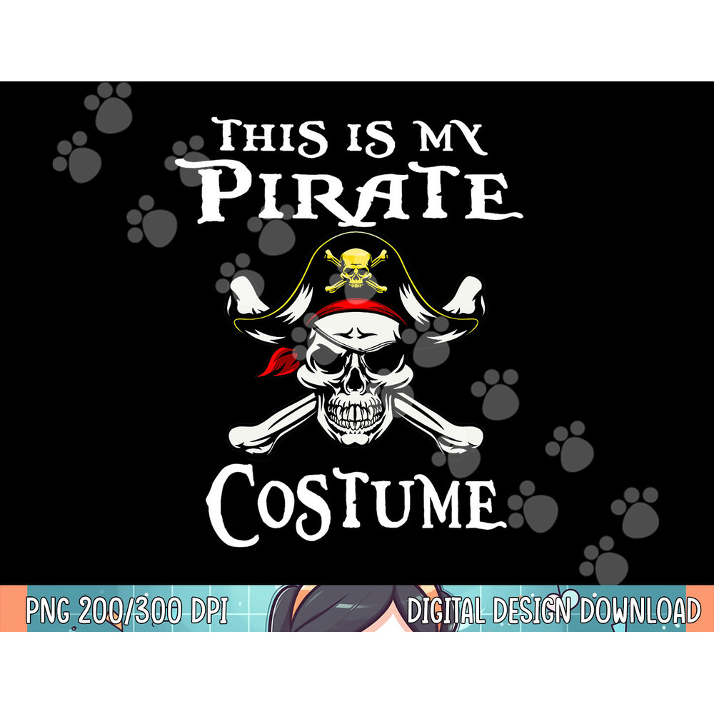 Funny This Is My Pirate Costume Shirt Halloween Costume png, sublimation copy.jpg