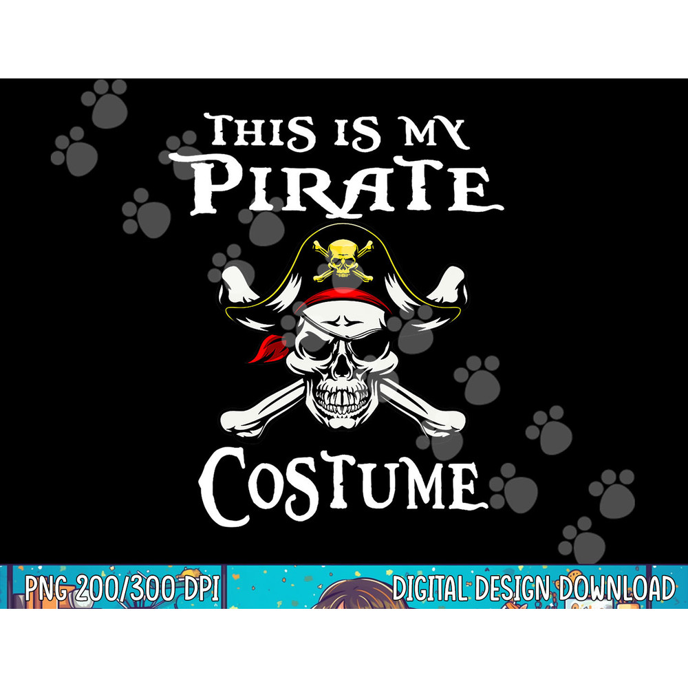 Funny This Is My Pirate Costume Shirt Halloween Costume png, sublimation copy.jpg