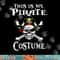 Funny This Is My Pirate Costume Shirt Halloween Costume png, sublimation copy.jpg