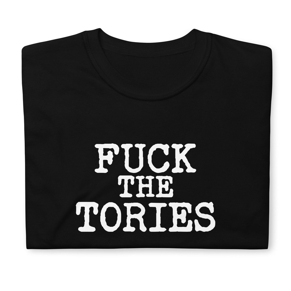 Fuck the Tories T-Shirt Sue Gray Partygate Fuck Boris UK Anti Conservative Party - 1.jpg