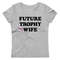 Future Trophy Wife T-Shirt • Narbie • Airport Shirt • Dating Apps Fail • Women's fitted eco tee - 7.jpg
