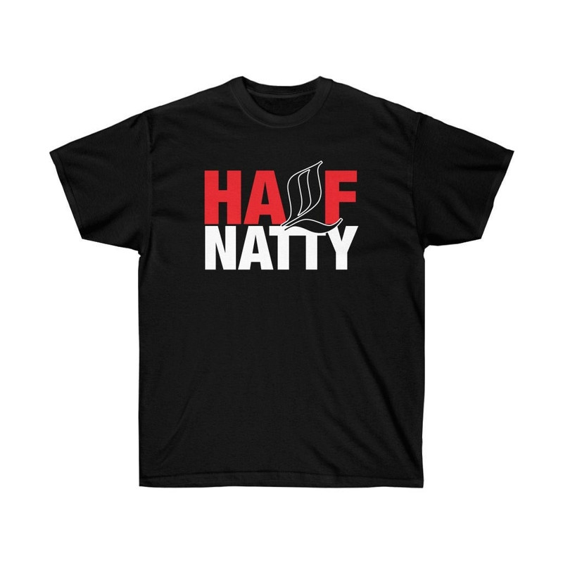 Half Natty T-Shirt Half Natty Unisex Ultra Cotton Tee Half Natural Bodybuilder - 1.jpg