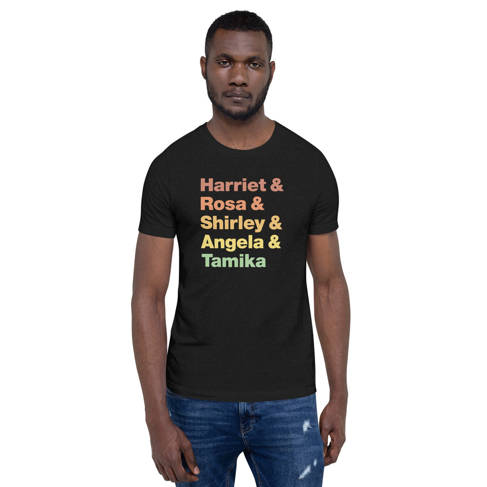 Harriet Rosa Shirley Angela Tamika Short-Sleeve Unisex T-Shirt Black History Month Juneteenth - 5.jpg