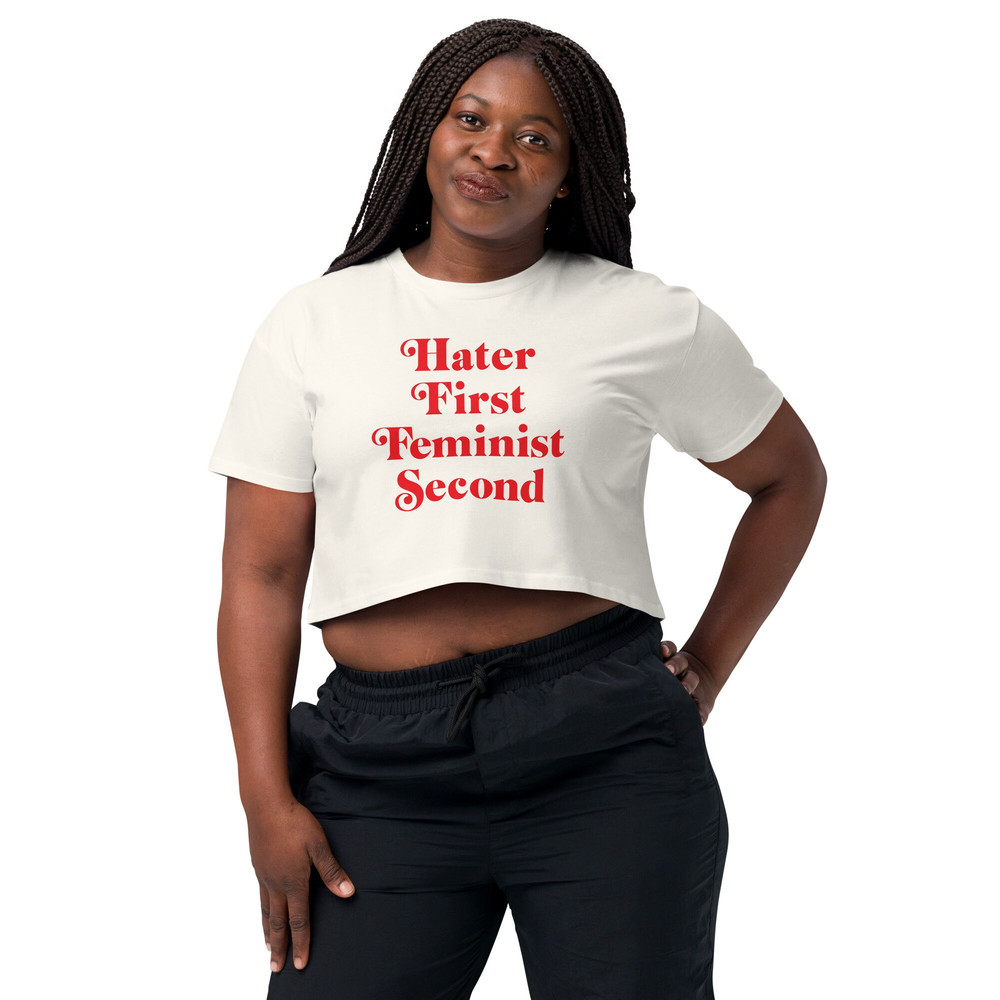 Hater first feminist second Baby Tee  Women’s crop top - 5.jpg