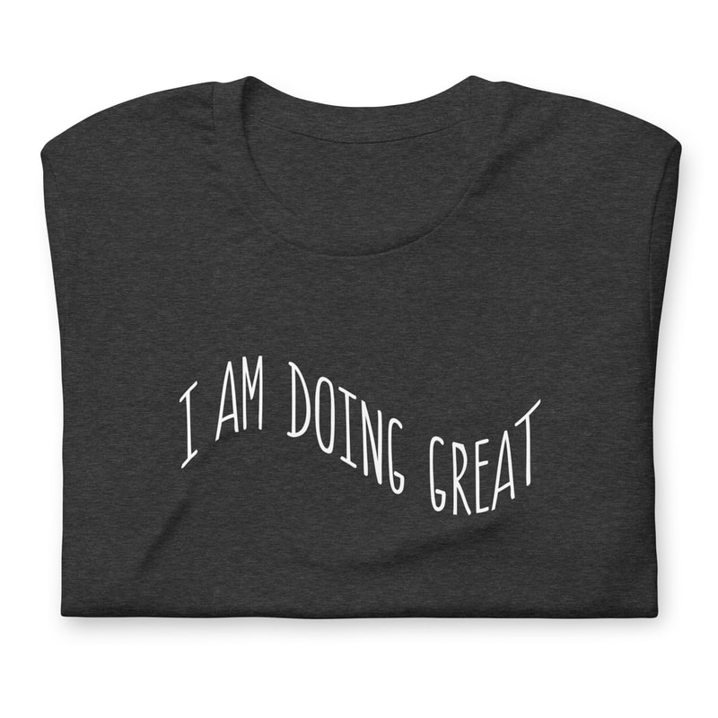 I Am Doing Great t-shirt The Watchful Eye Elena Santos - 6.jpg