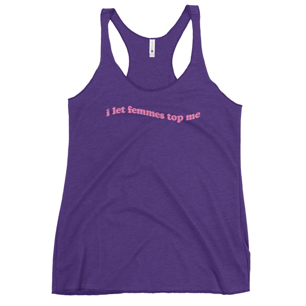 I Let Femmes Top Me Pride tank top  Funny Lesbian Bisexual Pride Shirt  LGBTQ Pride Month Shirt - 9.jpg
