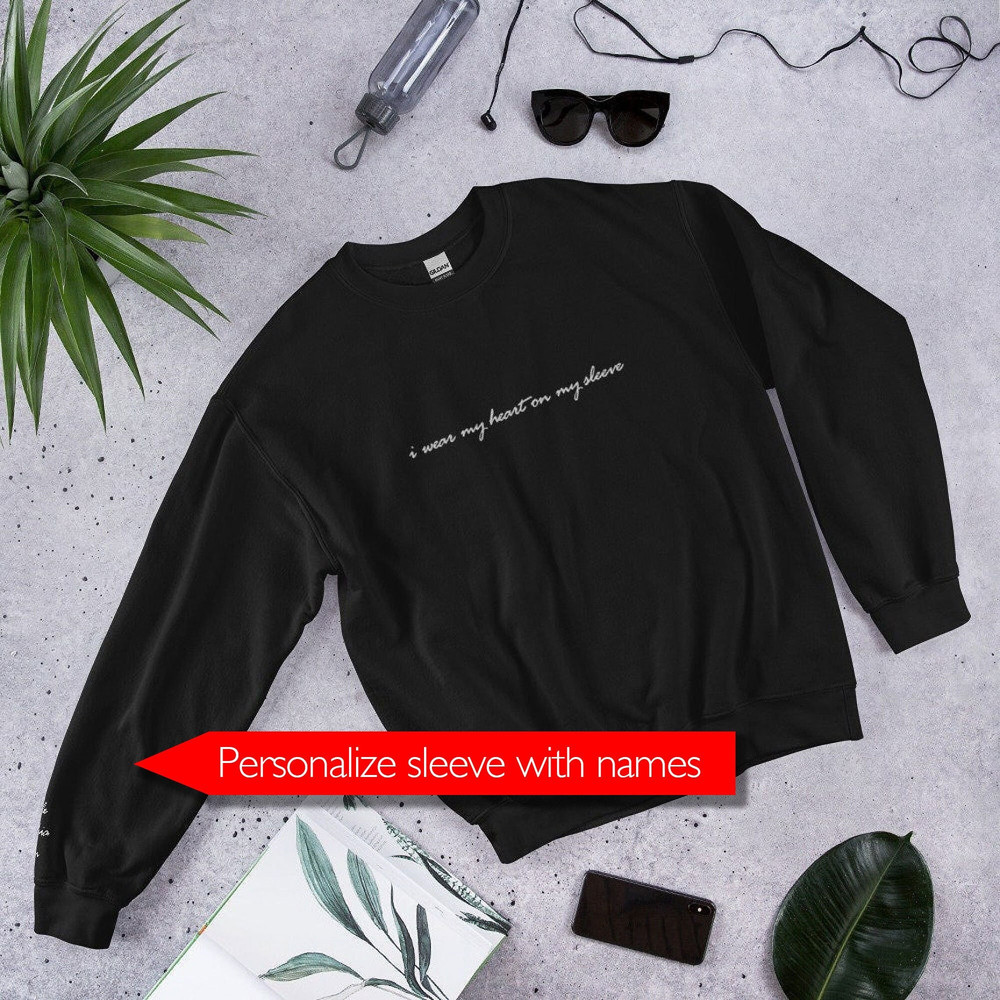 I wear my heart on my sleeve embroidered sweatshirt, customized  personalized embroidery crewneck  Child, Children, Family Names on sleeve - 1.jpg