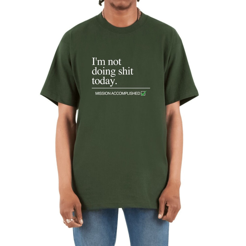 I'm not doing shit today Max Heavyweight T-Shirt Mission Accomplished Avril Fashion Week - 2.jpg