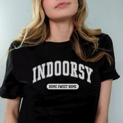 indoorsy shirt homebody shirt introvert shirt anti s