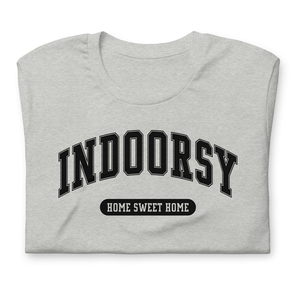 Indoorsy Shirt Homebody Shirt Introvert Shirt Anti Social Shirt Cute Aesthetic and Sarcastic - 5.jpg