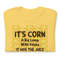 It's Corn Costume T-Shirt - It's Corn a big lump with knobs It's Corn Kid Meme Halloween Costume - 3.jpg