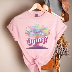dying svg, barbie movie quote svg, you guys ever think about dying svg, vintage barbenheimer svg, funny movie svg,barbie