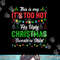Funny Xmas This Is My It s Too Hot For Ugly Christmas png,sublimation copy.jpg