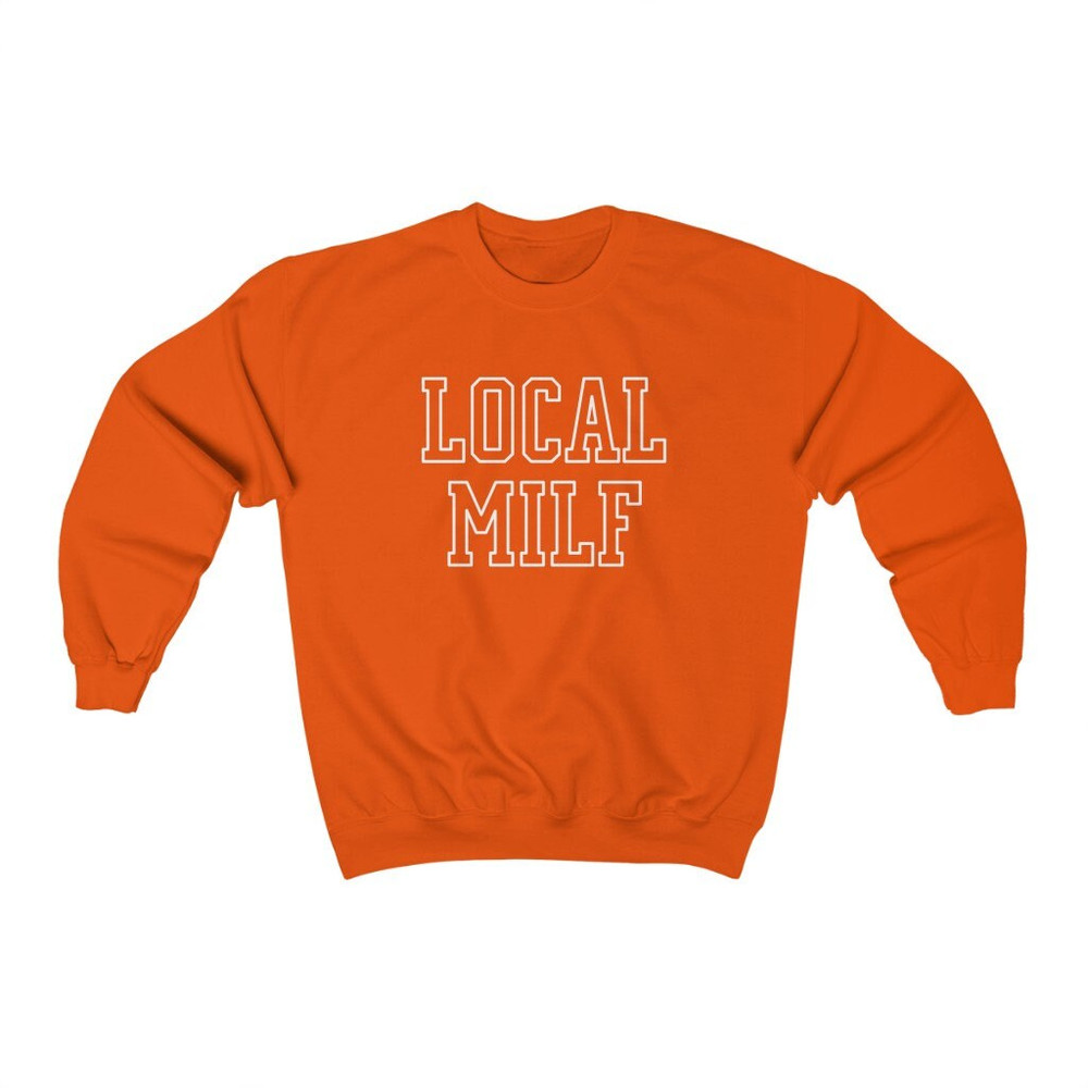 Local MILF Sweatshirt - 5.jpg