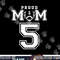 Custom Proud Football Mom Number 5 Personalized For Women png, sublimation copy.jpg