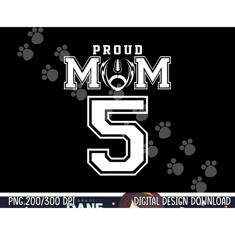Custom Proud Football Mom Number 5 Personalized For Women png, sublimation copy.jpg