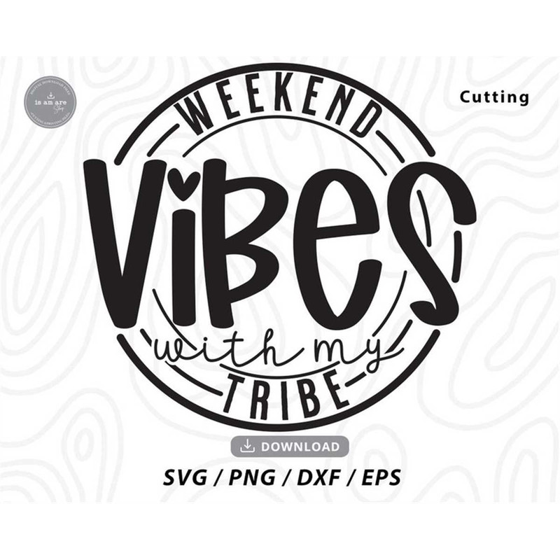 MR-1972023161630-weekend-vibes-with-my-tribe-svggirls-trip-svggood-vibes-image-1.jpg
