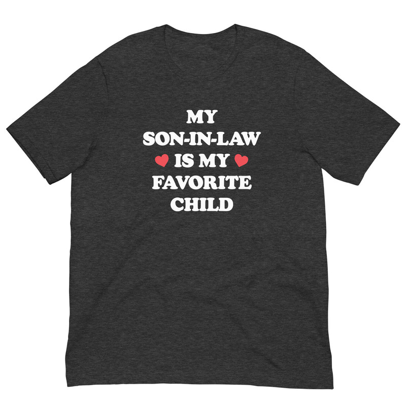 My son in law is my favorite child T-Shirt  Funny gift or stocking stuffer for Mother In Law - 5.jpg