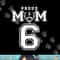 Custom Proud Football Mom Number 6 Personalized For Women png, sublimation copy.jpg
