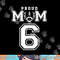 Custom Proud Football Mom Number 6 Personalized For Women png, sublimation copy.jpg