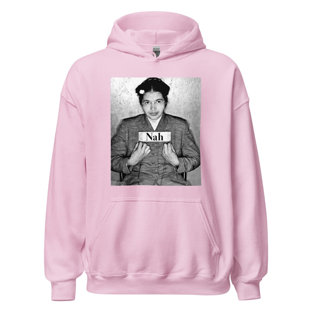 Nah rosa parks hoodie Rosa Parks Mugshot Photo Nah Rosa Sweatshirt Civil Rights Activist Black History BLM Black Lives Matter - 9.jpg