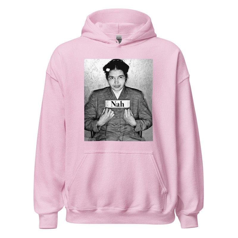 Nah rosa parks hoodie Rosa Parks Mugshot Photo Nah Rosa Sweatshirt Civil Rights Activist Black History BLM Black Lives Matter - 9.jpg