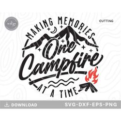 making memories one campfire at a time svg,camping svg,happy camper svg,camp life svg,camping shirt svg,campfire svg,svg
