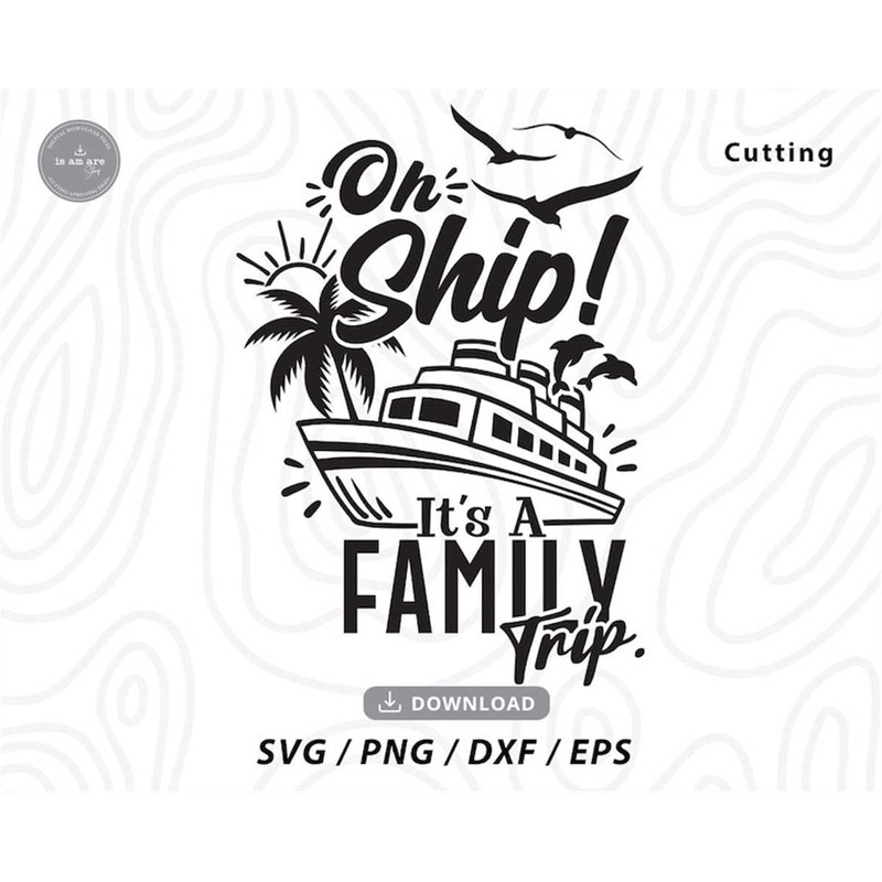 MR-197202316317-oh-ship-its-a-family-trip-svgfamily-cruise-shirt-image-1.jpg