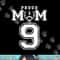 Custom Proud Football Mom Number 9 Personalized For Women png, sublimation copy.jpg